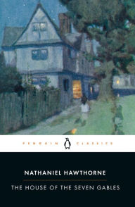 Title: The House of the Seven Gables, Author: Nathaniel Hawthorne