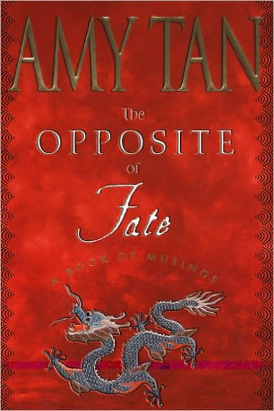 The Opposite of Fate: A Book of Musings