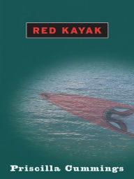 Title: Red Kayak, Author: Priscilla Cummings