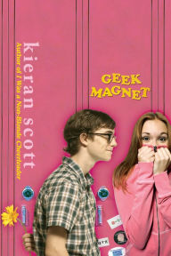 Title: Geek Magnet, Author: Kieran Scott