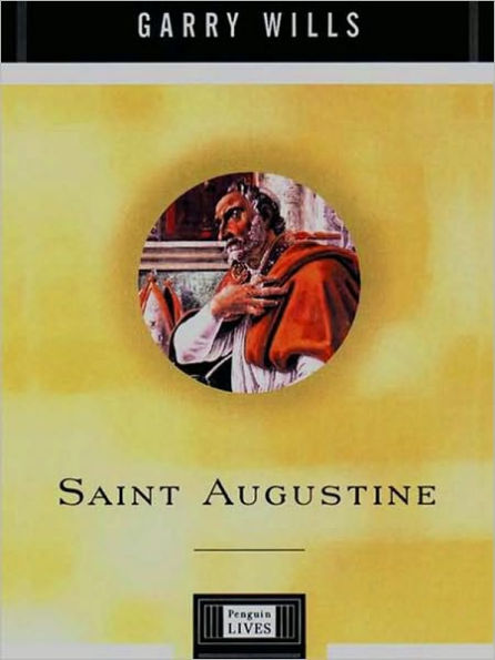 Saint Augustine: A Life