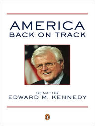 Title: America Back on Track, Author: Edward M. Kennedy
