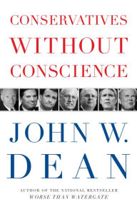 Title: Conservatives Without Conscience, Author: John W. Dean