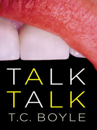 Title: Talk Talk, Author: T. C. Boyle