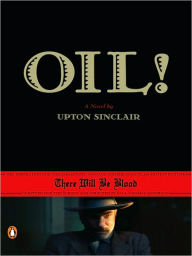 Title: Oil!, Author: Upton Sinclair