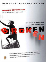 Title: Broken: My Story of Addiction and Redemption, Author: William Cope Moyers