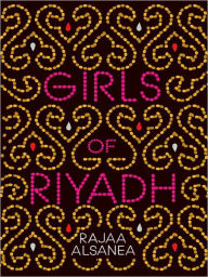 Title: Girls of Riyadh, Author: Rajaa Alsanea