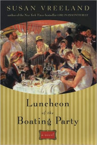 Title: Luncheon of the Boating Party, Author: Susan Vreeland