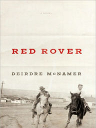 Title: Red Rover, Author: Deirdre McNamer