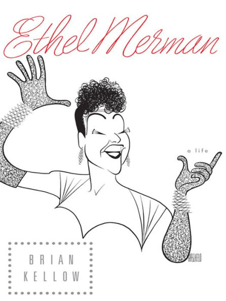 Ethel Merman: A Life