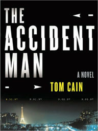 Title: The Accident Man, Author: Tom Cain