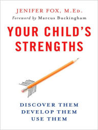 Title: Your Child's Strengths: A Guide for Parents and Teachers, Author: Jenifer Fox