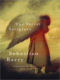 Title: The Secret Scripture, Author: Sebastian Barry