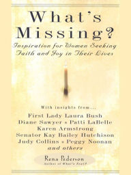 Title: What's Missing?: Inspiration for Women Seeking Faith and Joy in Their Lives, Author: Rena Pederson