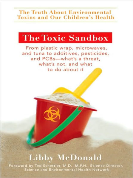 The Toxic Sandbox: The Truth About Environmental Toxins and Our Children's Health