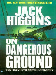Title: On Dangerous Ground (Sean Dillon Series #3), Author: Jack Higgins