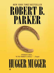 Title: Hugger Mugger (Spenser Series #27), Author: Robert B. Parker