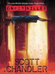 Title: Ghostkiller, Author: Scott Chandler