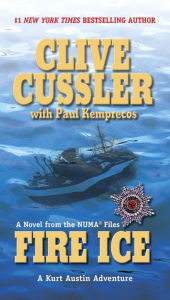 Title: Fire Ice: A Kurt Austin Adventure (NUMA Files Series #3), Author: Clive Cussler