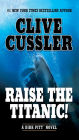 Raise the Titanic! (Dirk Pitt Series #3)