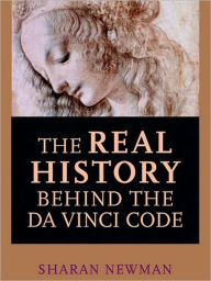 Title: The Real History Behind the Da Vinci Code, Author: Sharan Newman