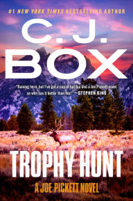 Title: Trophy Hunt (Joe Pickett Series #4), Author: C. J. Box