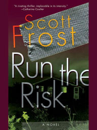 Title: Run the Risk, Author: Scott Frost