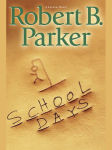 Alternative view 2 of School Days (Spenser Series #33)