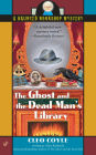 The Ghost and the Dead Man's Library (Haunted Bookshop Mystery #3)