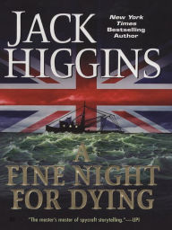 Title: A Fine Night for Dying (Paul Chavasse Series #6), Author: Jack Higgins