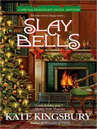 Title: Slay Bells (Pennyfoot Hotel Mystery Series #14), Author: Kate Kingsbury