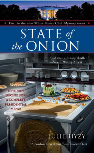 Title: State of the Onion (White House Chef Mystery Series #1), Author: Julie Hyzy