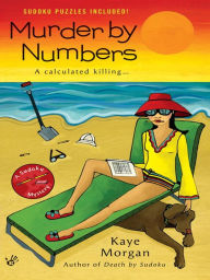 Title: Murder By Numbers, Author: Kaye Morgan