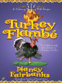 Turkey Flambe (Carolyn Blue Culinary Food Writer Series #9)