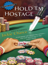 Title: Hold 'Em Hostage, Author: Jackie Chance