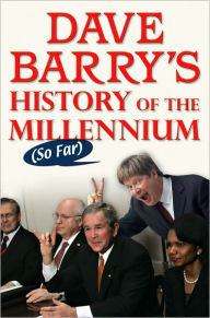 Title: Dave Barry's History of the Millennium (So Far), Author: Dave Barry