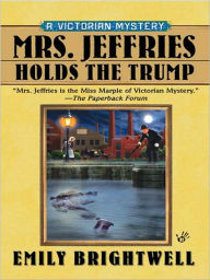 Title: Mrs. Jeffries Holds the Trump (Mrs. Jeffries Series #24), Author: Emily Brightwell