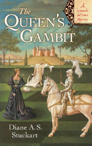 Title: The Queen's Gambit: A Leonardo da Vinci Mystery, Author: Diane A. S. Stuckart