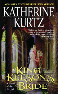 Title: King Kelson's Bride, Author: Katherine Kurtz