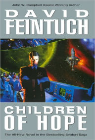 Title: Children of Hope (Seafort Saga Series #7), Author: David Feintuch