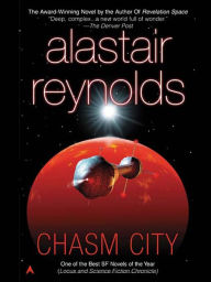 Title: Chasm City (Revelation Space Series #2), Author: Alastair Reynolds