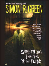 Title: Something from the Nightside (Nightside Series #1), Author: Simon R. Green