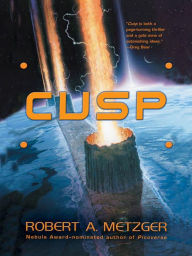 Title: Cusp, Author: Robert A. Metzger