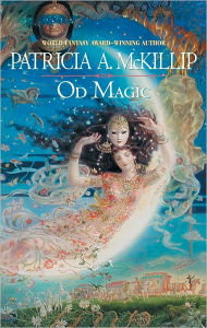 Title: Od Magic, Author: Patricia A. McKillip