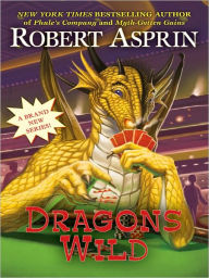 Title: Dragons Wild (Griffen McCandles Series #1), Author: Robert Asprin