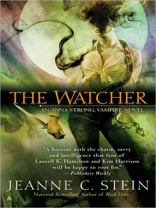The Watcher Anna Strong Vampire Series 3 By Jeanne C Stein Nook Book Ebook Barnes Noble