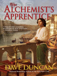 Title: The Alchemist's Apprentice (Venice Trilogy Series #1), Author: Dave Duncan