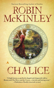 Title: Chalice, Author: Robin McKinley