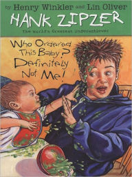 Who Ordered This Baby? Definitely Not Me! (Hank Zipzer Series #13)