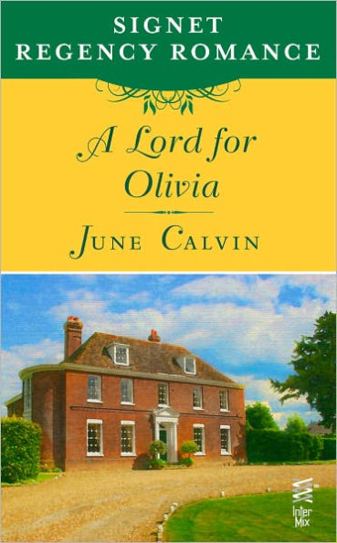 A Lord for Olivia: Signet Regency Romance (InterMix)